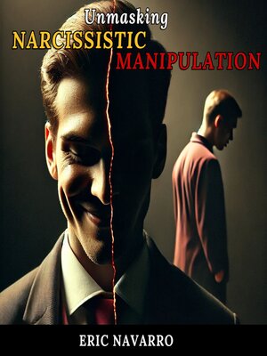 cover image of Unmasking Narcissistic Manipulation